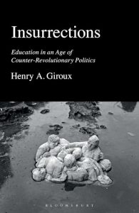 The cover of Insurrections: Education in an Age of Counter-Revolutionary Politics 