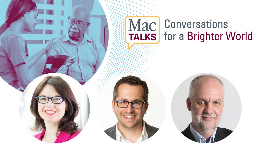 Image of an older adult, plus headshots of 3 speakers. Text says: MacTalks: Conversations for a Brighter World